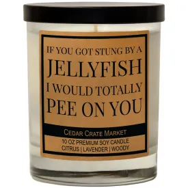 If You Got Stung By A Jellyfish I Would Pee On You | Cedar Crate Soy Candles