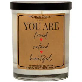 You Are Loved Valued Beautiful | Tropical Fruit Temptations | Soy Candle